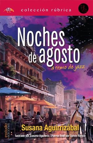 NOCHES DE AGOSTO A RITMO DE JAZZ | 9788419781734 | AGUIRRIZABAL MAYORAL, SUSANA