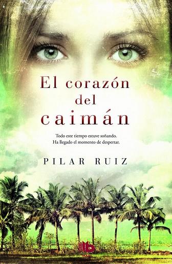 CORAZÓN DEL CAIMÁN, EL | 9788490701904 | RUIZ, PILAR