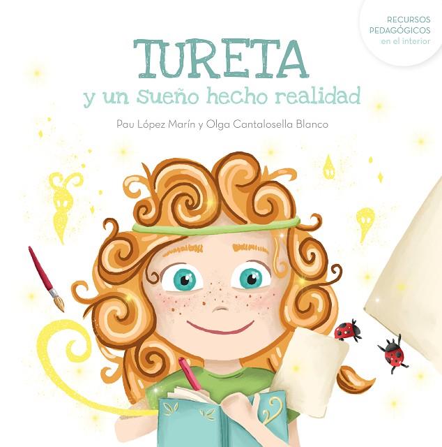 TURETA Y UN SUEÑO HECHO REALIDAD | 9788412826326 | CANTALOSELLA, OLGA / LÓPEZ, PAU