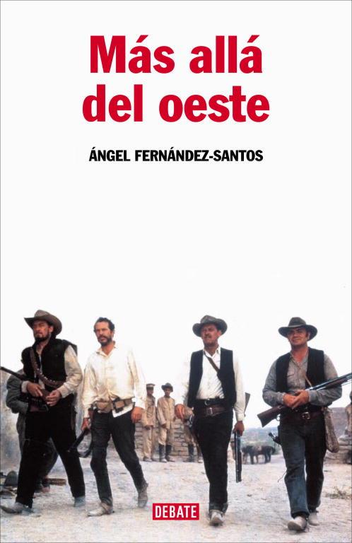MÁS ALLÁ DEL OESTE | 9788483067284 | FERNÁNDEZ-SANTOS, ÁNGEL