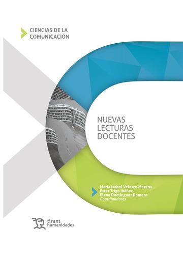 NUEVAS LECTURAS DOCENTES | 9788418534447 | DOMÍNGUEZ ROMERO, ELENA/VELASCO MORENO,MARÍA ISABEL/TRIGO IBÁÑEZ,ESTER