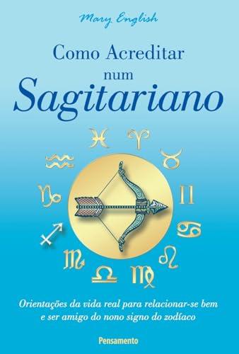 COMO ACREDITAR NUM SAGITARIANO | 9788531518577 | ENGLISH, MARY