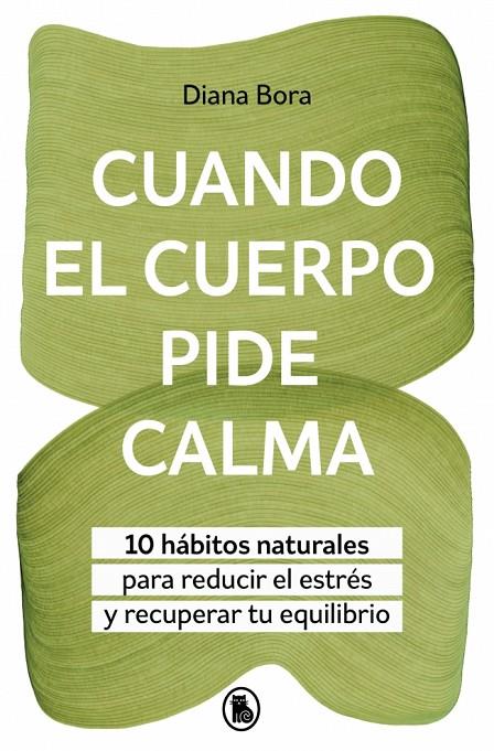 CUANDO EL CUERPO PIDE CALMA | 9788402431097 | BORA (@FISIOSOMATICA), DIANA