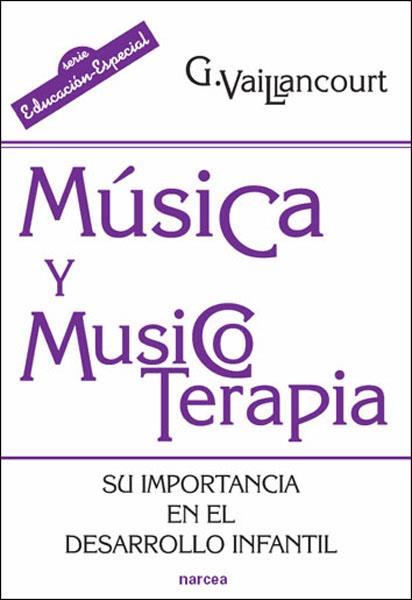 MUSICA Y MUSICOTERAPIA | 9788427716315 | VAILLANCOURT, G.