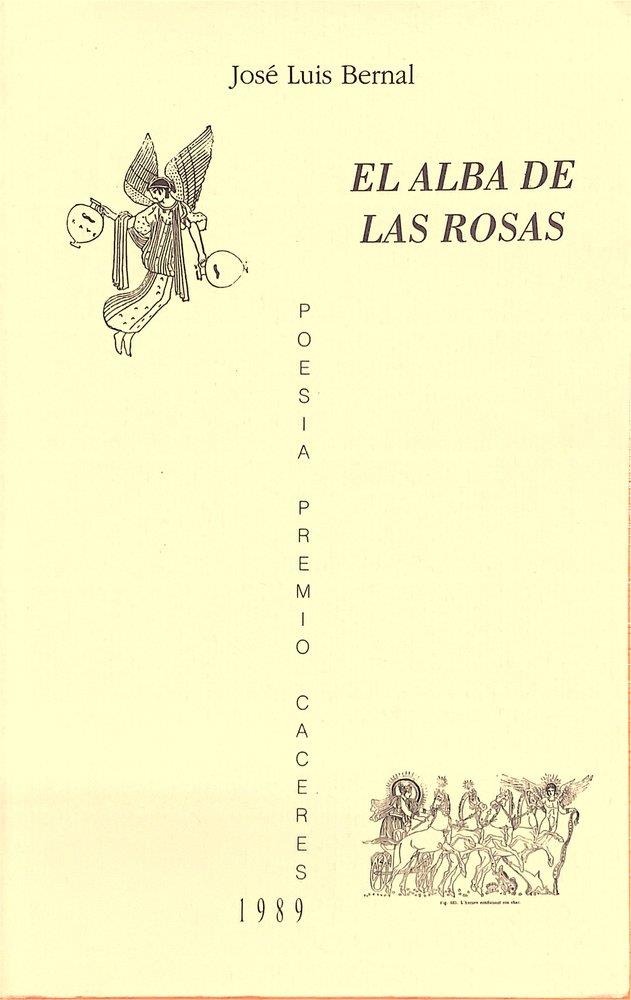 ALBA DE LAS ROSAS, EL | 9788476711422 | BERNAL, JOSE LUIS