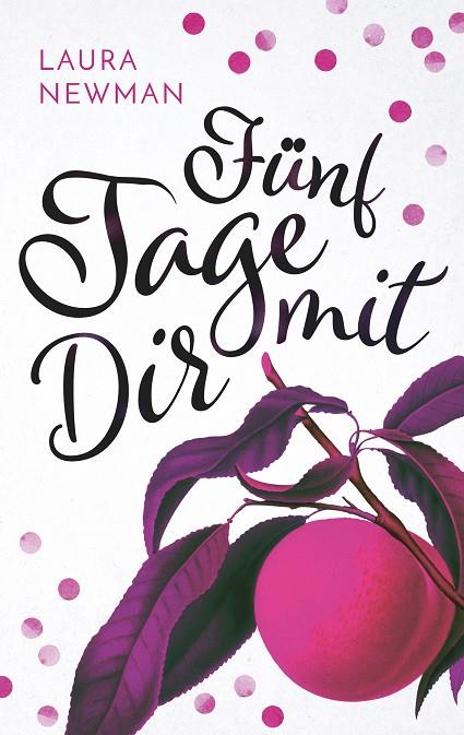 FÜNF TAGE MIT DIR | 9783750421561 | NEWMAN, LAURA