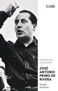 JOSÉ ANTONIO PRIMO DE RIVERA | 9791388176197 | ALMIRANTE, GIORGIO
