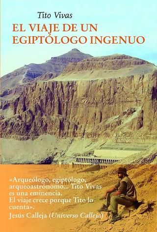 VIAJE DE UN EGIPTÓLOGO INGENUO, EL | 9788418227660 | VIVAS, TITO
