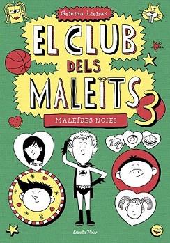 CLUB DELS MALEÏTS 03, EL : MALEÏDES NOIES | 9788490574782 | LIENAS, GEMMA
