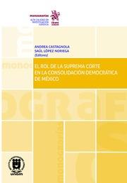 ROL DE LA SUPREMA CORTE EN LA CONSOLIDACIÓN DEMOCRÁTICA DE MÉXICO, EL | 9788491191100 | LÓPEZ NORIEGA, SAÚL