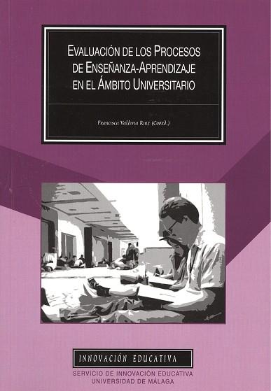 EVALUACIÓN DE LOS PROCESOS DE ENSEÑANZA-APRENDIZAJE EN EL ÁMBITO UNIVERSITARIO | 9788497474184 | MADRID VIVAR, DOLORES / CORTÉS ZAHORRAS, CARMEN / CIVILA SALAS, AMPARO