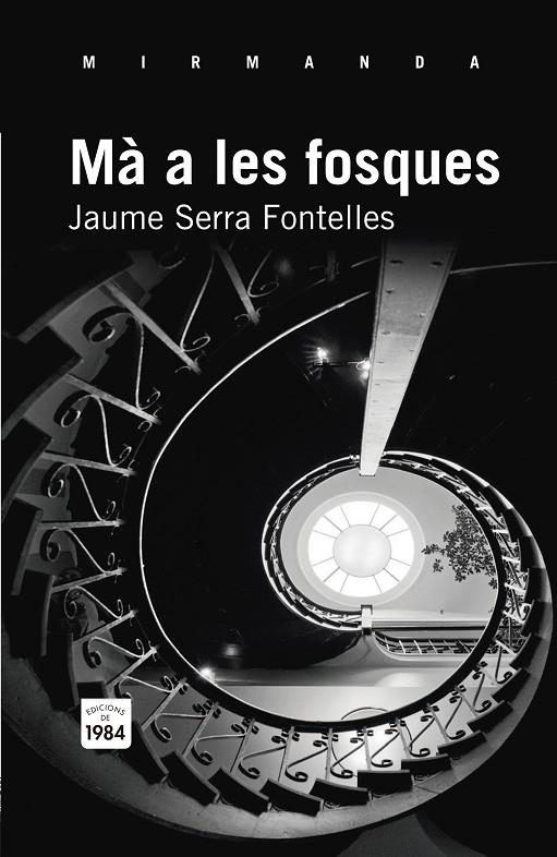 MÀ A LES FOSQUES | 9788492440917 | SERRA FONTELLES, JAUME