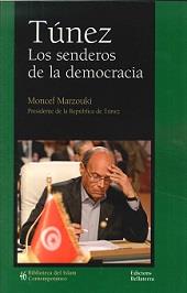 TÚNEZ. LOS SENDEROS DE LA DEMOCRACIA | 9788472906266 | MARZOUKI, MONCEF