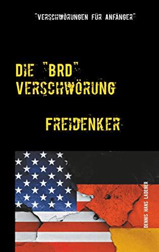 DIE "BRD" VERSCHWORUNG | 9783751903103 | LADENER, DENNIS HANS