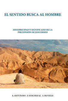 SENTIDO BUSCA AL HOMBRE, EL | 9788415423249 | ANTUÑANO ALEA, SALVADOR / SÁNCHEZ SOLER, FLORENCIO / HUVELLE, SANTIAGO