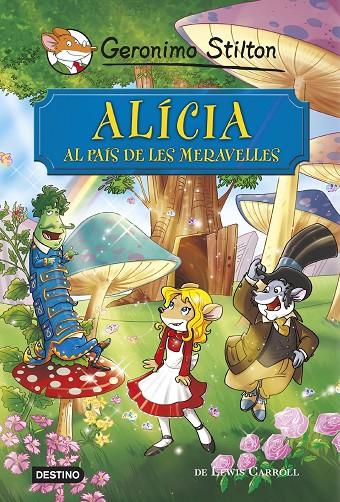 ALÍCIA AL PAÍS DE LES MERAVELLES | 9788490576908 | STILTON, GERONIMO