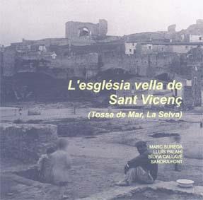 ESGLÉSIA VELLA DE SANT VICENÇ (TOSSA DE MAR, LA SELVA), L¡ | 9788484582328 | SUREDA, MARC