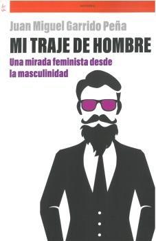 MI TRAJE DE HOMBRE | 9788418723438 | GARRIDO PEÑA, JUAN MIGUEL