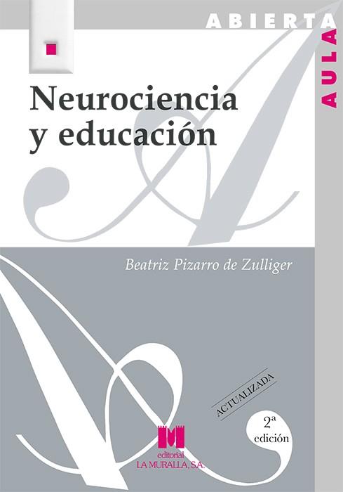NEUROCIENCIA Y EDUCACIÓN | 9788471338587 | PIZARRO DE ZULLIGER, BEATRIZ