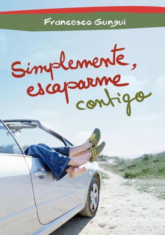 SIMPLEMENTE ESCAPARME CONTIGO | 9788484419716 | GUNGUI, FRANCESCO