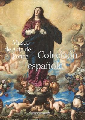 COLECCIÓN ESPAÑOLA. MUSEO DE ARTE DE PONCE | 9788416282517 | PEREZ D'ORZ, PABLO
