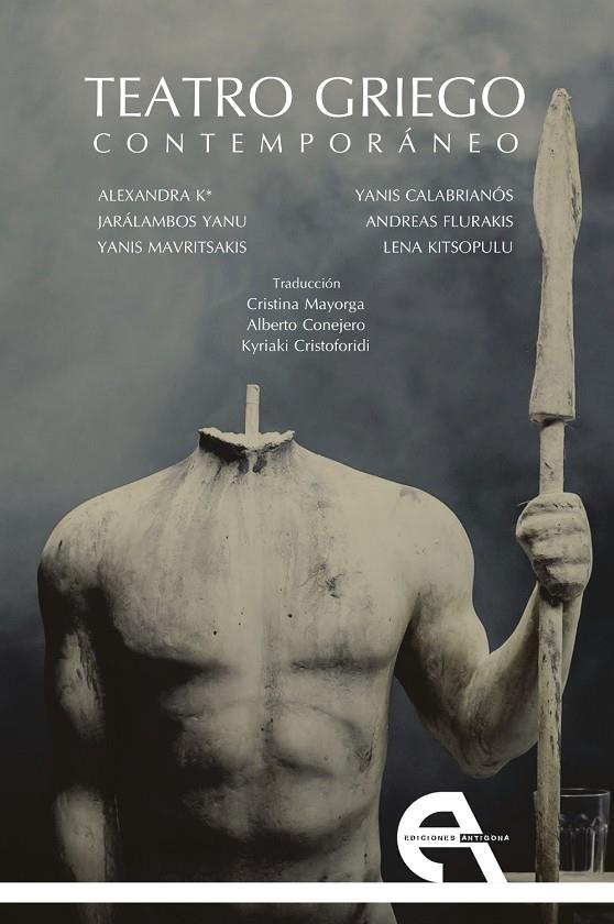 TEATRO GRIEGO CONTEMPORANEO | 9788416923724 | ALEXANDRA K*/YANU, JARÁLAMBOS/CALABRIANÓS, YANIS/FLURAKIS, ANDREAS/KITSOPULU, LENA/MAVRITSAKIS, YANI