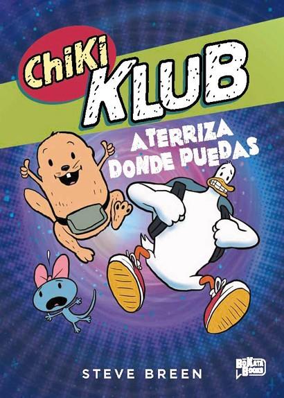 CHIKI KLUB 03. ATERRIZA DONDE PUEDAS | 9791388034275 | BREEN, STEVE