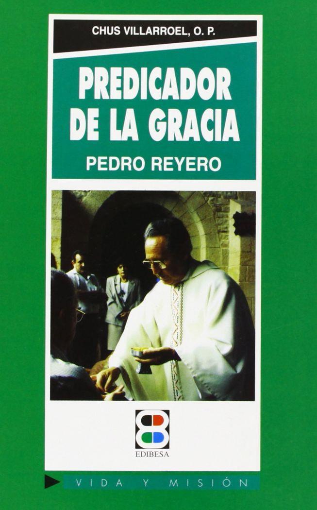PREDICADOR DE LA GRACIA: PEDRO F. REYERO | 9788484073659 | FERRERAS, EVELIO JOSÉ