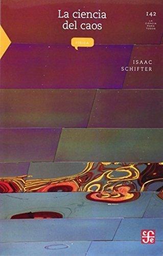 CIENCIA DEL CAOS, LA | 9789681668631 | SCHIFTER, ISAAC