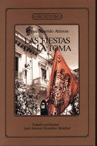 FIESTAS DE LA TOMA, LAS | 9788433824424 | GARRIDO ATIENZA, M.