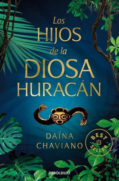 HIJOS DE LA DIOSA HURACÁN, LOS | 9788466350730 | CHAVIANO, DAÍNA