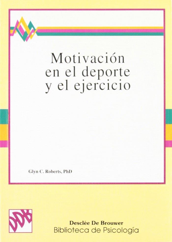 MOTIVACION EN EL DEPORTE Y EL EJERCICIO | 9788433010605 | ROBERTS, G.