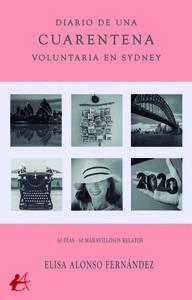 DIARIO DE UNA CUARENTENA VOLUNTARIA EN SYDNEY | 9788419595126 | ALONSO FERNÁNDEZ, ELISA