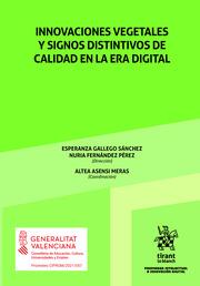 INNOVACIONES VEGETALES Y SIGNOS DISTINTIVOS DE CALIDAD EN LA ERA DIGITAL | 9788410950344 | GALLEGO SÁNCHEZ, ESPERANZA / MARTÍNEZ CAÑELLAS, ANSELMO / MONTERO GARCÍA-NOBLEJAS, MARÍA DEL PILAR