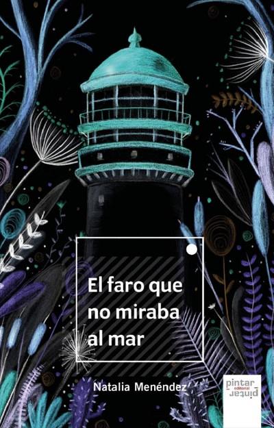 FARO QUE NO MIRABA AL MAR, EL | 9788412618891 | MENENDEZ, NATALIA