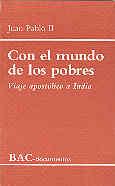 CON EL MUNDO DE LOS POBRES. VIAJE APOSTÓLICO A LA INDIA | 9788422012344 | JUAN PABLO II