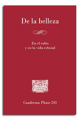 DE LA BELLEZA. EN EL CULTO Y EN LA VIDA ECLESIAL | 9788491651161 | CABROL, FERNAND / HERWEGEN, ILDEFONSO / NIN, MANUEL / PABLO VI / JUAN PABLO II