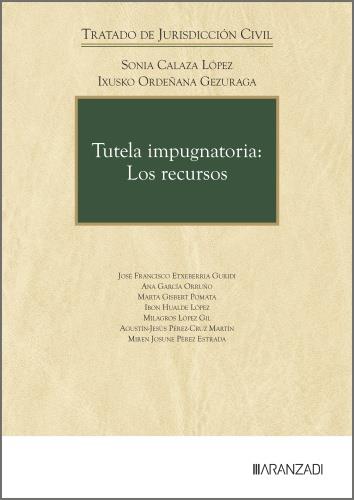 TUTELA IMPUGNATORIA : LOS RECURSOS | 9788410856714 | CALAZA LOPEZ, SONIA / ORDENANA GEZURAGA, IXUSKO