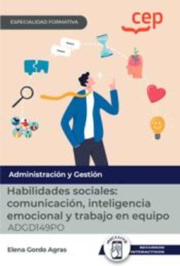 MANUAL HABILIDADES SOCIALES COMUNICACION INTELIGENCIA EMOCIONAL Y TRABAJO EN EQUIPO | 9788419173324 | GORDO AGRAS, ELENA