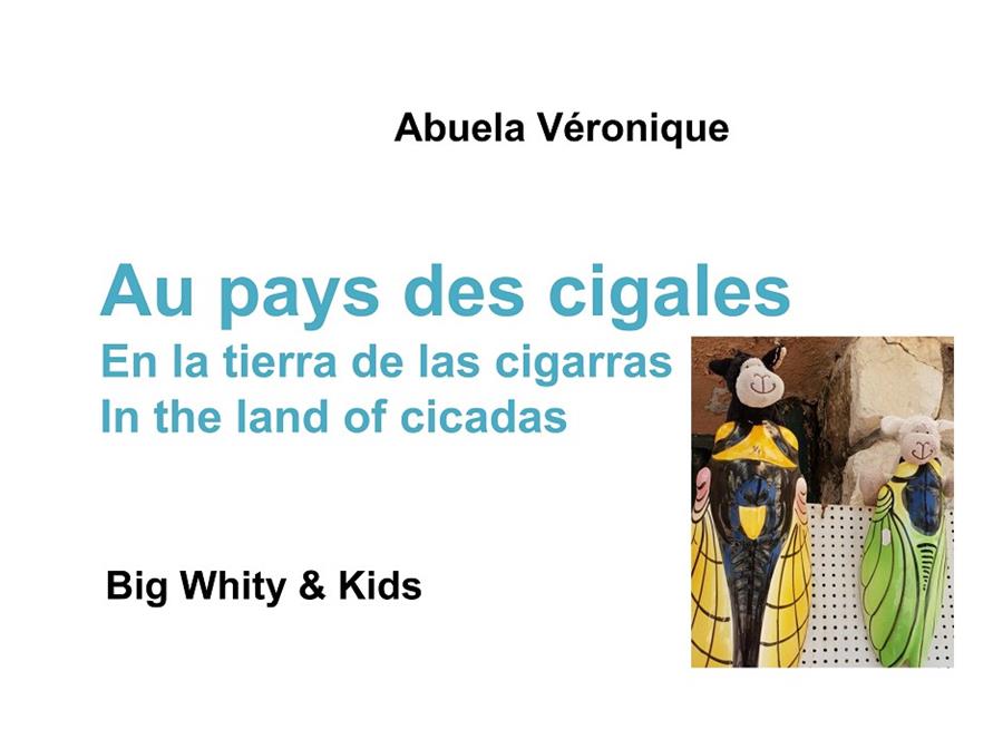 AU PAYS DES CIGALES | 9782322104758 | VERONIQUE, ABUELA