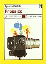 PROSAICO | 9788489618589 | CASTILLO, IGNACIO
