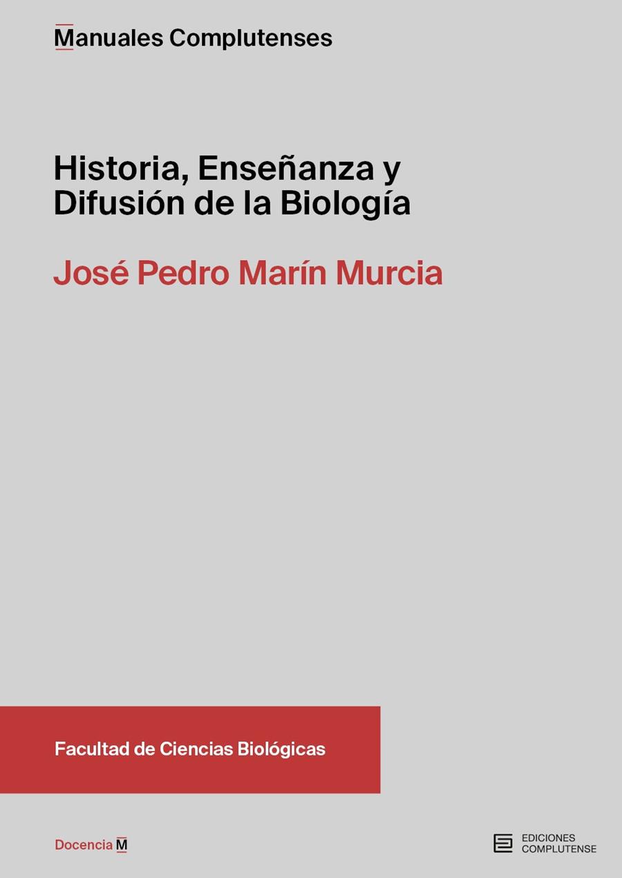 HISTORIA, ENSEÑANZA Y DIFUSIÓN DE LA BIOLOGÍA | 9788466939720 | MARÍN MURCIA, JOSÉ PEDRO