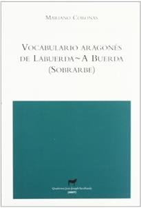 VOCABULARIO ARAGÓNÉS DE LABUERDA-A BUERDA (SOBRARBE) | 9788496457232 | CORONAS, MARIANO