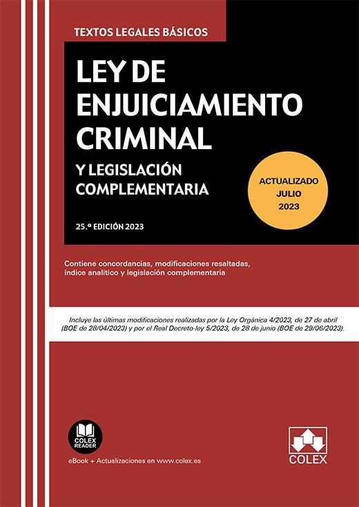 LEY DE ENJUICIAMIENTO CRIMINAL Y LEGISLACIÓN COMPLEMENTARIA (ED. JUNIO 2023) | 9788411940269