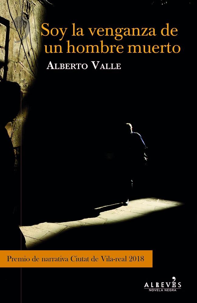 SOY LA VENGANZA DE UN HOMBRE MUERTO | 9788417077921 | VALLE, ALBERTO