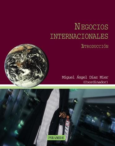 NEGOCIOS INTERNACIONALES | 9788436817492 | DIAZ MIER, MIGUEL ANGEL