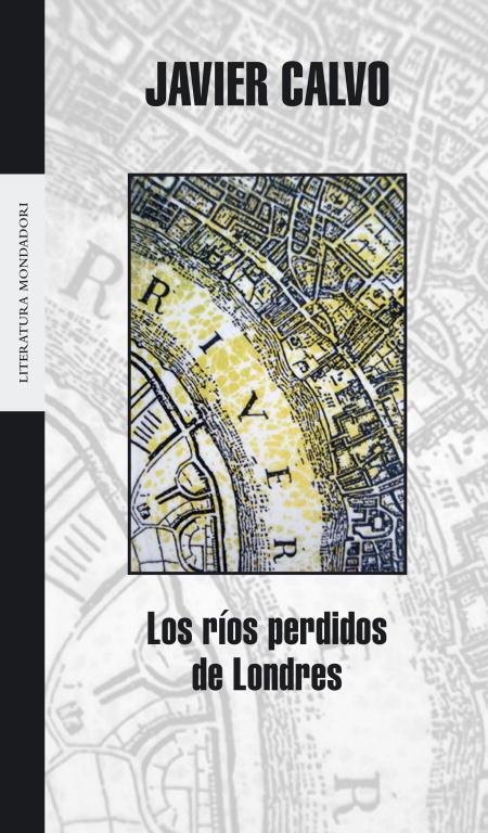 RÍOS PERDIDOS DE LONDRES, LOS | 9788439714132 | CALVO, JAVIER