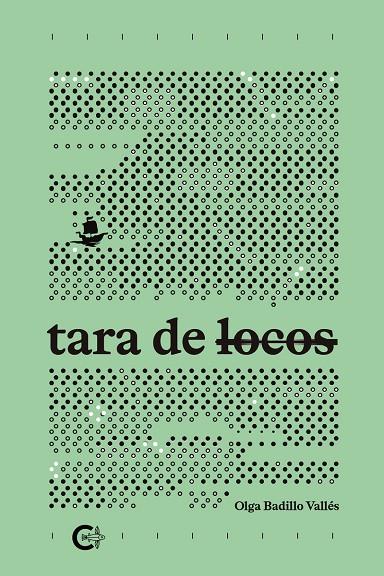 TARA DE LOCOS | 9788419551467 | BADILLO VALLÉS, OLGA