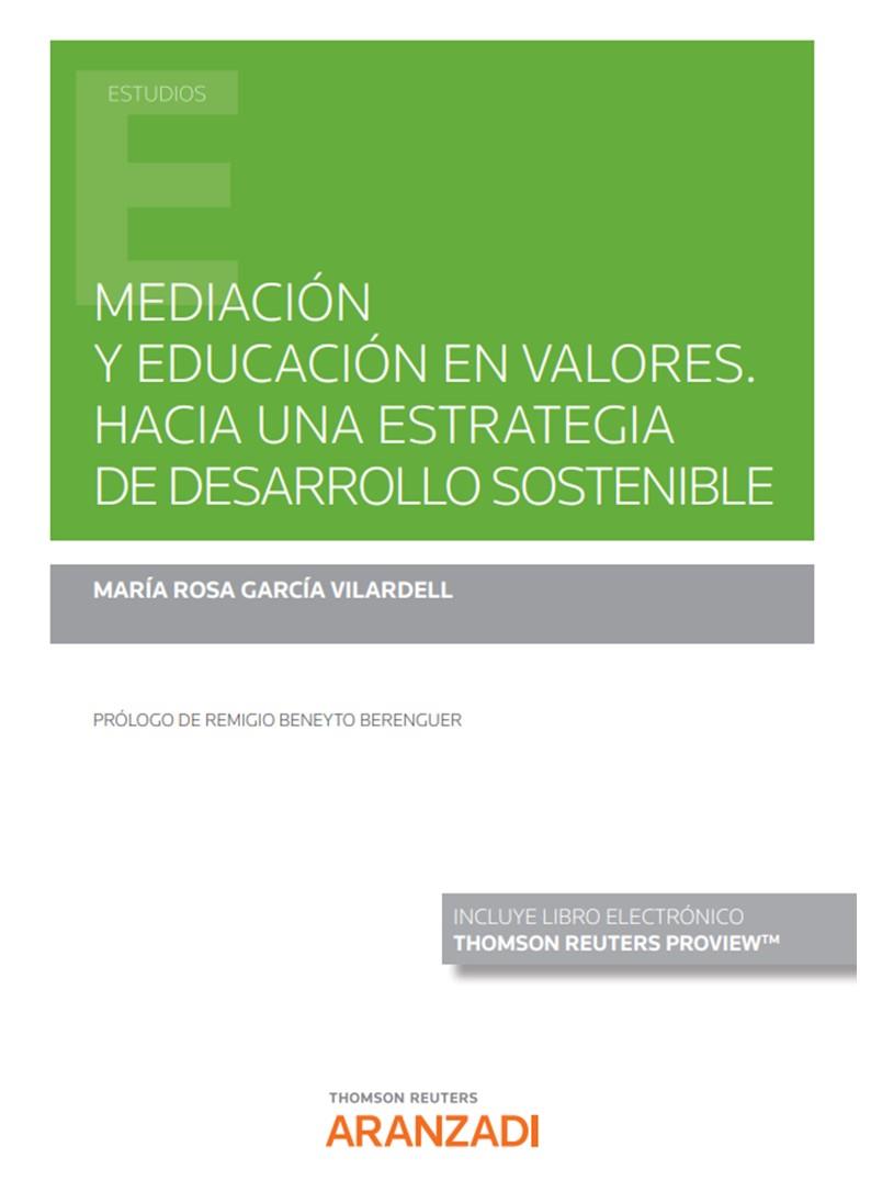 MEDIACIÓN Y EDUCACIÓN EN VALORES. HACIA UNA ESTRATEGIA DE DESARROLLO SOSTENIBLE | 9788413914503 | GARCIA VILARDELL,MARIA ROSA
