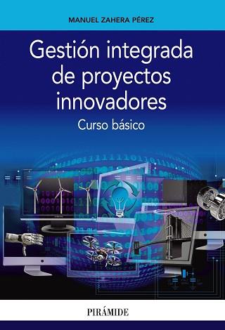 GESTIÓN INTEGRADA DE PROYECTOS INNOVADORES | 9788436836783 | ZAHERA PÉREZ, MANUEL